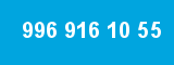 996 916 10 55